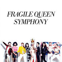 Fragile - Queen Symphony