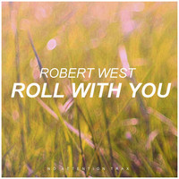 Robert West - Roll with You