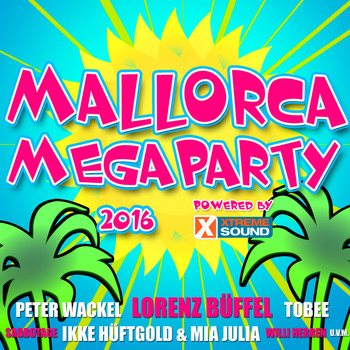 Various Artists - Mallorca Megaparty 2016 powered by Xtreme Sound