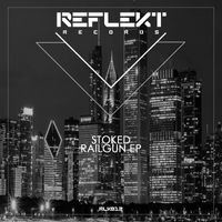 Stoked - Railgun EP