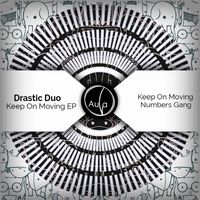 Drastic Duo - Keep On Moving