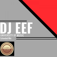 DJ EEF - University of Music (Extended Mix)