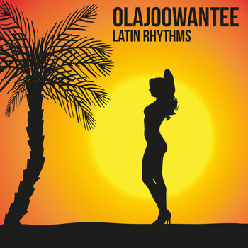 Olajoowantee - Latin Rhythms