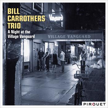 Bill Carrothers - A Night at the Village Vanguard