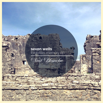 Seven Wells - Forgotten Memory EP