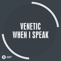 Venetic - When I Speak