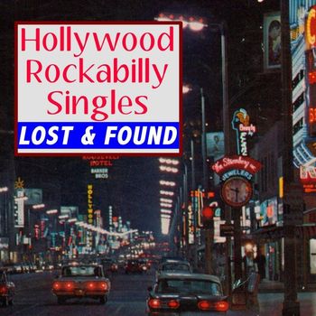 Various Artists - Hollywood Rockabilly Singles Lost & Found