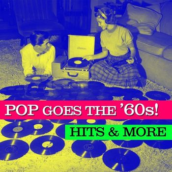 Various Artists - Pop Goes The '60s! Hits & More