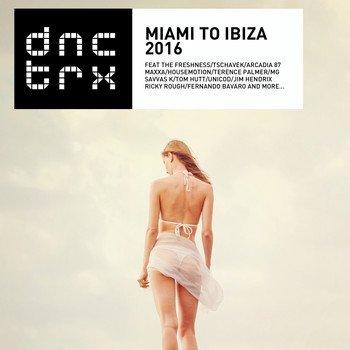 Various Artists - Miami to Ibiza 2016