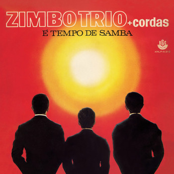 Zimbo Trio & Cordas - É Tempo de Samba