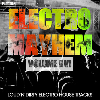 Various Artists - Electro Mayhem, Vol. 16