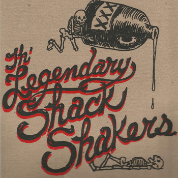 The Legendary Shack Shakers - Go Hog Wild