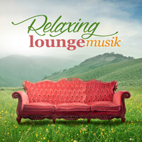 Lounge Musik - Relaxing Lounge Musik