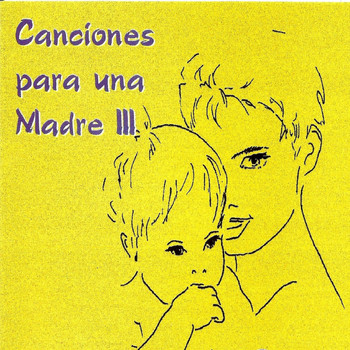 Various Artists - Canciones para una Madre, Vol. 3