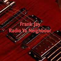 Frank Jay - Radio Ya Neighbour