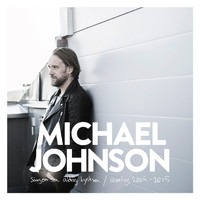 Michael Jeff Johnson - Sången ska aldrig tystna - samling 2005-2015