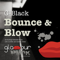 G-Black - Bounce & Blow