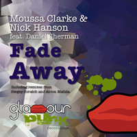 Moussa Clarke, Nick Hanson - Fade Away