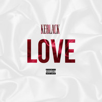 KeBlack - Love (Explicit)