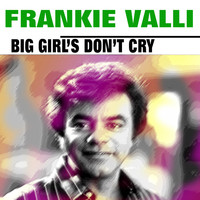 Frankie Valli - Big Girl's Don't Cry