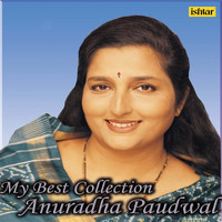Anuradha Paudwal - My Best Collection - Anuradha Paudwal