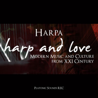 Harpa - Harp and Love - Modern Music and Culture from XXI Century