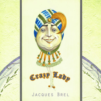 Jacques Brel - Crazy Lady