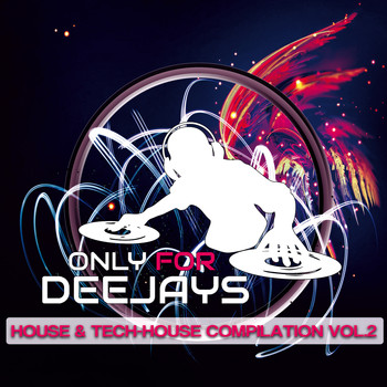 Various Artists - Only for Deejays House & Tech House Vol.2