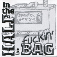 John Valby - Half in the Fuckin' Bag (Explicit)
