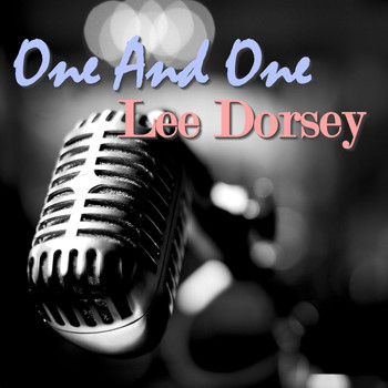 Lee Dorsey - One And One