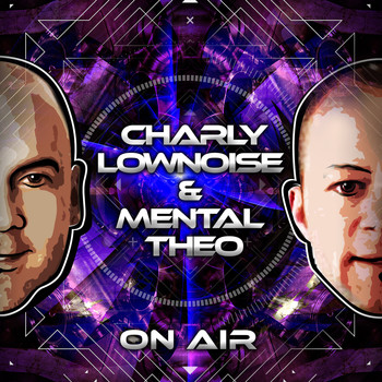 Charly Lownoise & Mental Theo - On Air