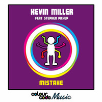 Kevin Miller - Mistake (feat. Stephen Pickup)