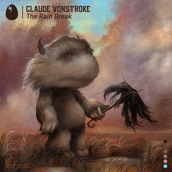 Claude Vonstroke - The Rain Break