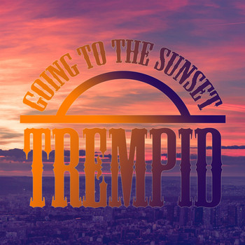 Trempid - Going To The Sunset