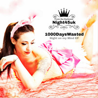 1000DaysWasted - Night On My Mind EP