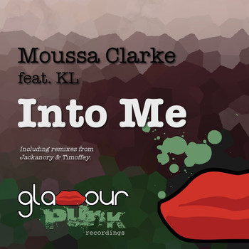 Moussa Clarke - Into Me (Remixes)