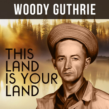 Woody Guthrie - This Land is Your Land