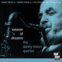 Danny Moss - Weaver of Dreams