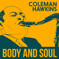Coleman Hawkins & His All Stars and Jazz Instrumentals - Body and Soul