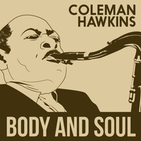 Coleman Hawkins Quintet - Body and Soul