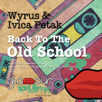 Wyrus, Ivica Petak - Back to the Old School