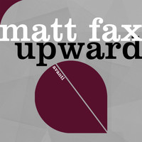 Matt Fax - Upward