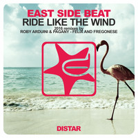 East Side Beat - Ride Like the Wind (2016 Remixes)
