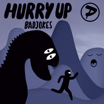 Badjokes - Hurry Up