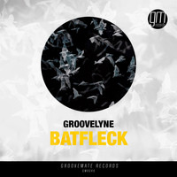 Groovelyne - Batfleck