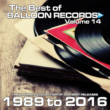 Various Artists - Best of Balloon Records 14 (The Ultimate Collection of Our Best Releases, 1989 to 2016 [Explicit])