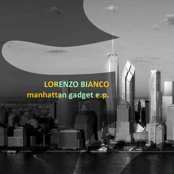 Lorenzo Bianco - Manhattan Gadget