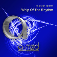 Chicco Secci - Whip of the Rhythm