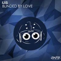 Us - Blinded By Love
