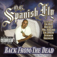 O.G Spanish Fly - O.G Spanish Fly (Back from the Dead [Explicit])